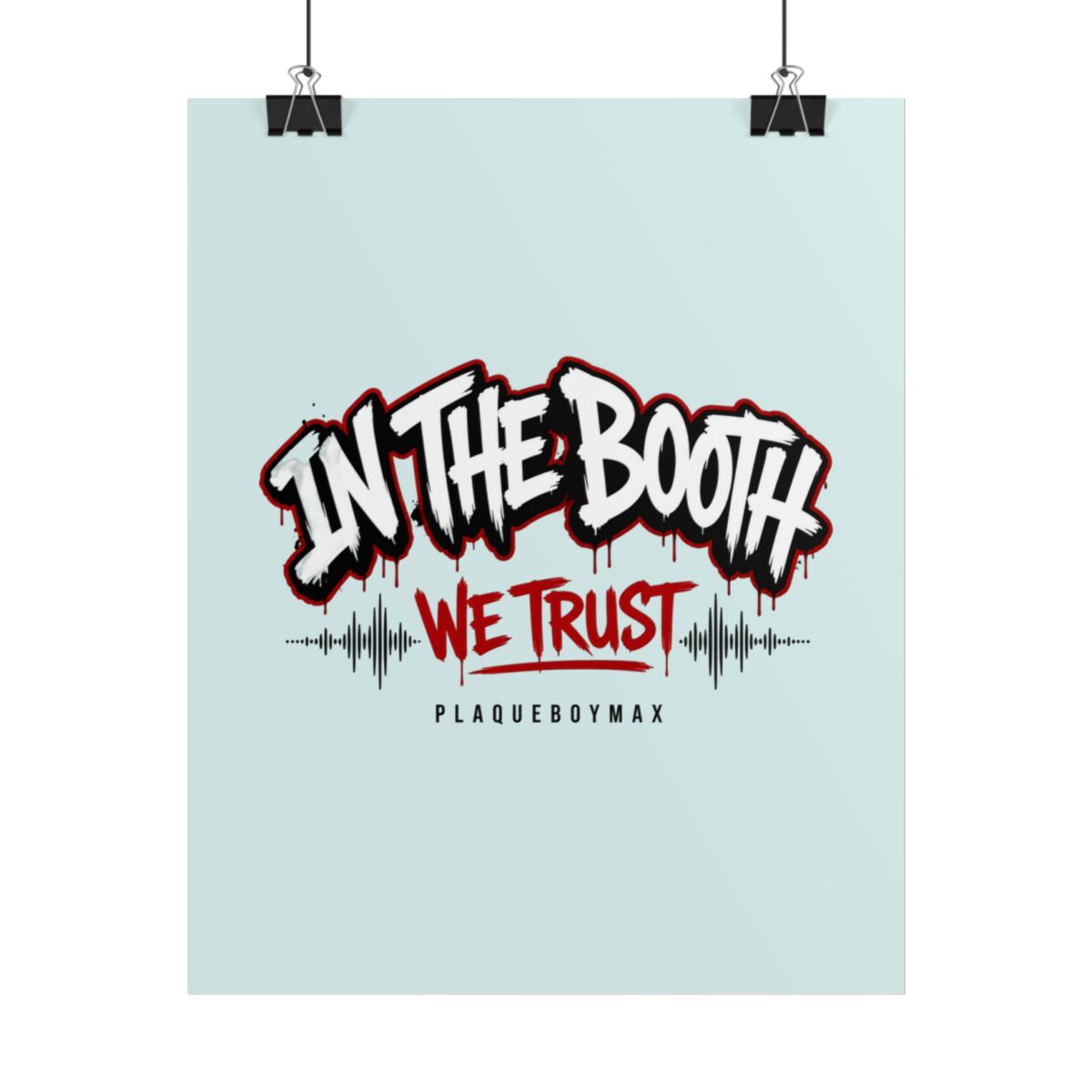 Plaqueboymax "In The Booth We Trust" Poster