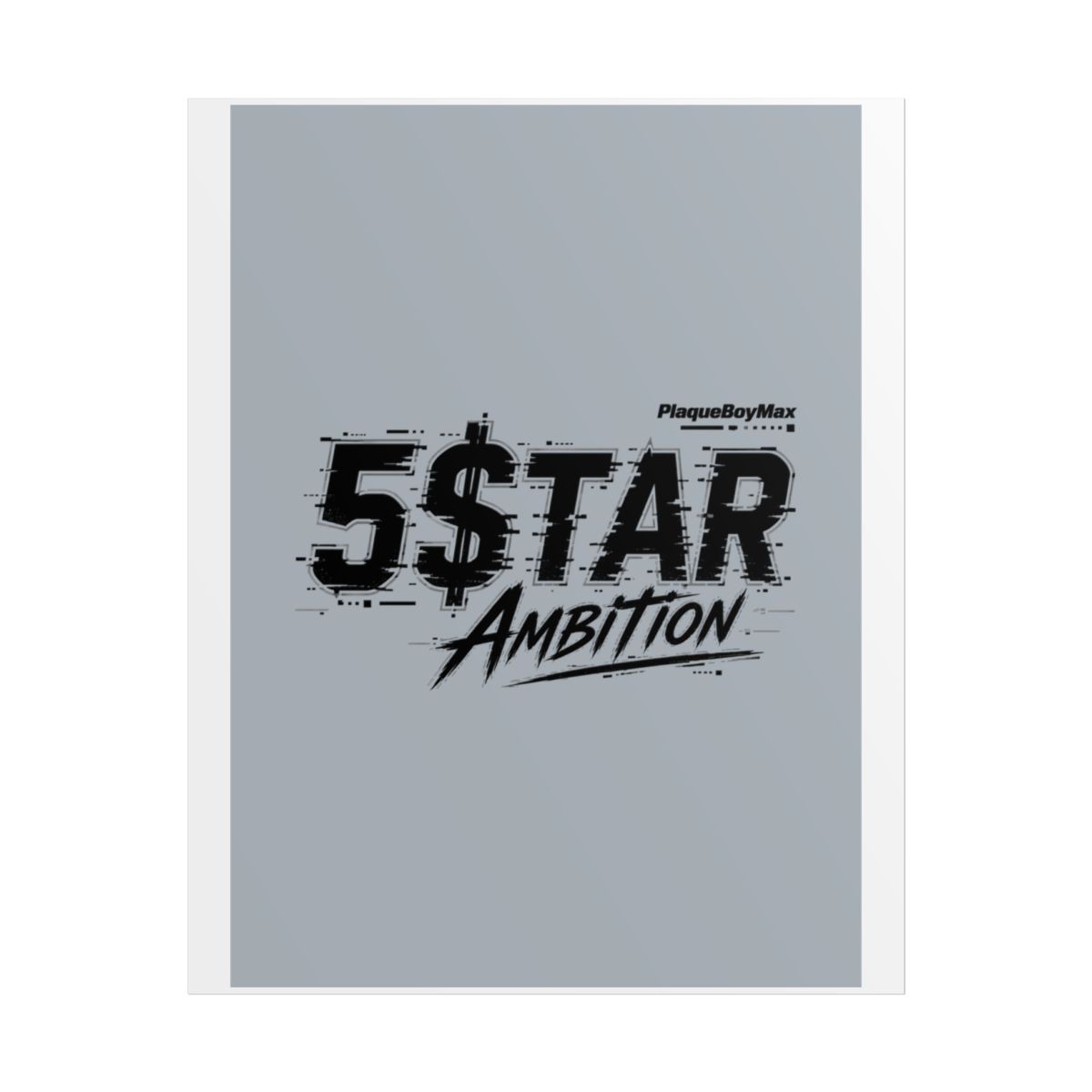 Plaqueboymax "5$TAR Ambition" Poster - Official Posters & Wall Art merchandise